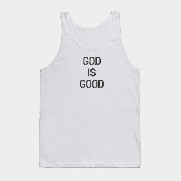 GOD IS GOOD Tank Top by eesomebysrishti